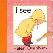 book cover of I See (Baby Beginner Board Book) by Helen Oxenbury