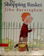 book cover of The Shopping Basket by John Burningham