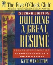 book cover of Building a great résumé : for job hunters, career changers, consultants, and freelancers by Kate Wendleton