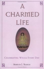 book cover of A Charmed Life by Patricia Telesco