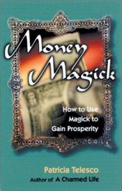 book cover of Money Magick by Patricia Telesco