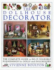 book cover of The Doll House Decorator by Vivienne Boulton