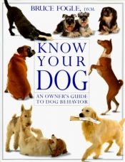 book cover of Know Your Dog by Bruce Fogle