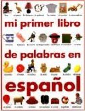 book cover of Mi primer libro de palabras en español by Angela Wilkes