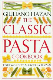 book cover of The classic pasta cookbook by Giuliano Hazan