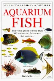 book cover of Aquarium Fish (Eyewitness Handbooks) by Dick Mills