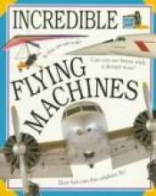 book cover of Flying Machines (Incrediblle Words & Pictures) by DK Publishing