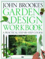 book cover of John Brookes Garden Design Workbook by John Brookes