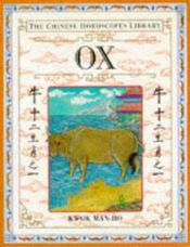 book cover of Chinese Horoscopes Library: Ox by Man-Ho Kwok