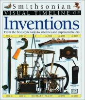 book cover of Smithsonian visual timeline of inventions by Richard Platt