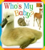 book cover of Who's My Baby? (Big Board Books) by DK Publishing