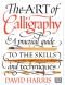 Boken om kalligrafi : [historia, stilar, utveckling och teknik]