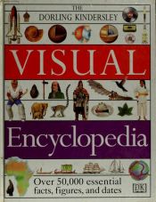 book cover of The Dorling Kindersley Visual Encyclopedia by DK Publishing