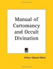 book cover of Manual of Cartomancy and Occult Divination by A. E. Waite