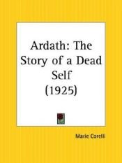 book cover of Ardath: The Story of A Dead Self by Marie Corelli