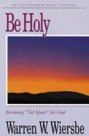 book cover of Be Holy (Be Series) by Warren W. Wiersbe