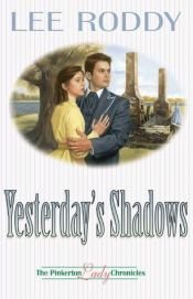 book cover of Yesterday's Shadows (Pinkerton Lady Chronicles) by Lee Roddy