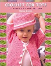 book cover of Crochet for Tots by Nancy Queen