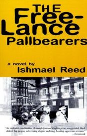 book cover of The Free-Lance Pallbearers by Ishmael Reed