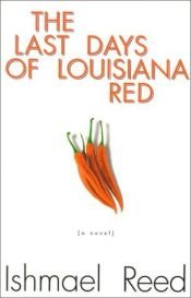 book cover of The Last Days of Louisiana Red by Ishmael Reed