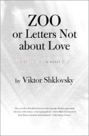 book cover of Zoo, or Letters Not About Love (Russian Literature (Dalkey Archive)) by Viktor Shklovskiĭ