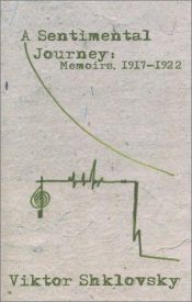 book cover of A sentimental journey; memoirs, 1917-1922 by Viktor Shklovskiĭ