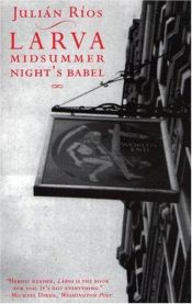 book cover of Larva: A Midsummer Night's Babel (Spanish Literature Series) by Juliàn Ríos