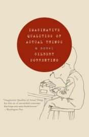 book cover of Imaginative qualities of actual things by Gilbert Sorrentino