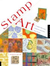 book cover of Stamp Art: 15 original rubber stamp projects by Sharilyn Miller
