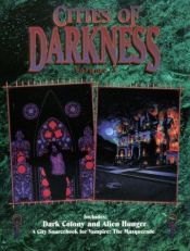 book cover of Cities of Darkness Vol. 3: Dark Colony and Alien Hunger (Vampire: the Masquerade) by Jeff Berry