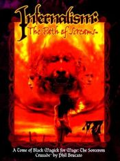 book cover of Infernalism: the path of screams by Phil Brucato