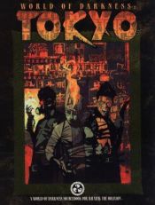 book cover of World of darkness-- Tokyo (World of darkness) (World of darkness) by Bruce Baugh