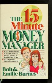book cover of The 15-Minute Money Manager by Robert Greeley Barnes