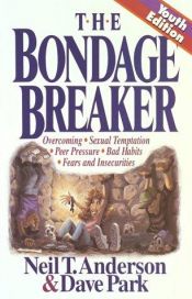 book cover of The Bondage Breaker (Youth Edition) by Neil Anderson