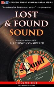 book cover of All things considered. Lost & found sound by Noah Adams