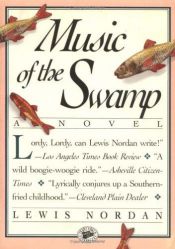 book cover of Music of the swamp by Lewis Nordan
