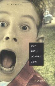 book cover of Boy with loaded gun by Lewis Nordan