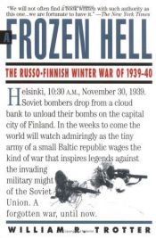 book cover of A frozen hell : the Russo-Finnish winter war of 1939-1940 by William R. Trotter