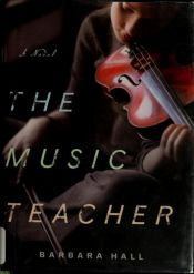 book cover of The Music Teacher by Barbara Hall