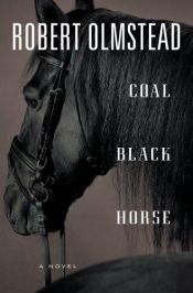 book cover of Coal Black Horse by Robert Olmstead