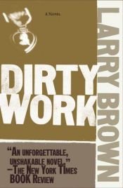 book cover of Dirty Work by Larry Brown