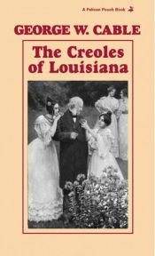 book cover of The Creoles of Louisiana by George W. Cable