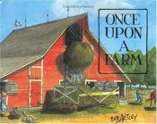 book cover of Once upon a Farm by Bob Artley