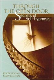 book cover of Through the Open Door: Secrets of Self-Hypnosis by Kevin Hogan