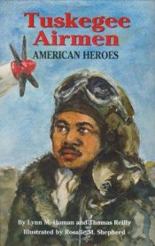 book cover of Tuskegee Airmen: American Heroes by Lynn M. Homan