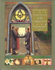 book cover of The Services of Christian Year by Robert E. Webber