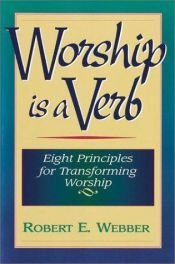 book cover of Worship Is a Verb by Robert E. Webber