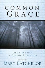 book cover of Common Grace: Life And Faith in Classic Literature by Mary Batchelor