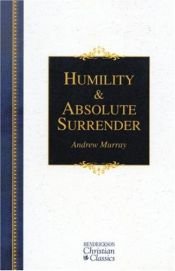 book cover of Humility & Absolute Surrender (Hendrickson Christian Classics) by Andrew Murray