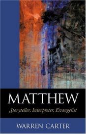 book cover of Matthew: Storyteller, Interpreter, Evangelist by Warren Carter